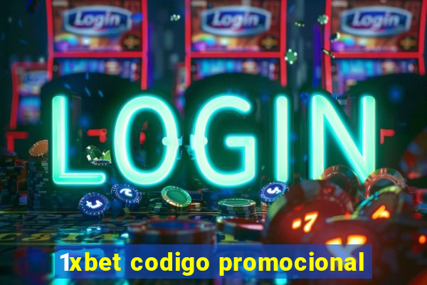 1xbet codigo promocional